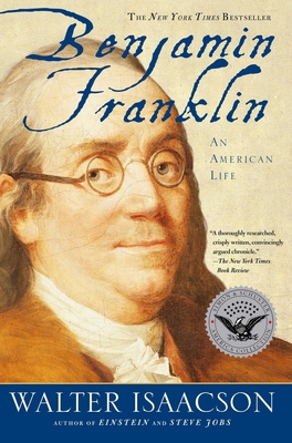 Benjamin Franklin: An American Life - Isaacson, Walter