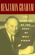 Benjamin Graham the Memoirs of the Dean of Wall Street