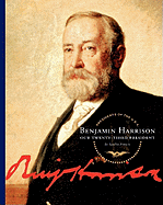 Benjamin Harrison: Our Twenty-Third President