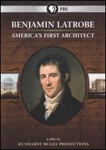 Benjamin Latrobe: America's First Architect - Michael Epstein