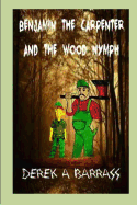 Benjamin the Carpenter and the Wood Nymph