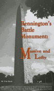 Bennington's Battle Monument: Massive and Lofty