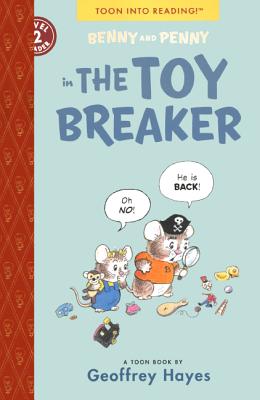 Benny and Penny in the Toy Breaker - Hayes, Geoffrey (Illustrator)