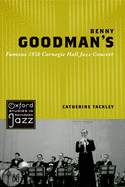 Benny Goodman's Famous 1938 Carnegie Hall Jazz Concert