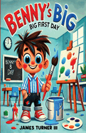 Benny's Big First Day
