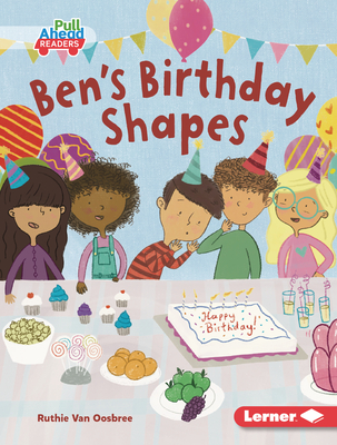 Ben's Birthday Shapes - Van Oosbree, Ruthie