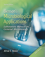 Benson's Microbiological Applications, Short Version: Laboratory Manual in General Microbiology