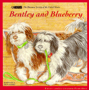 Bentley and Blueberry - Houk, Randy, and Chapin, Tom (Designer)