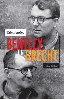 Bentley on Brecht - Bentley, Eric, Professor