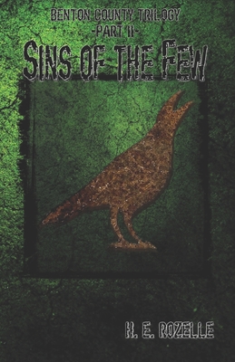 Benton County Trilogy: Part II: Sins of the Few - Rozelle, H E