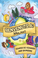 Benvenuti A Malawi Diario Di Viaggio Per Bambini: 6x9 Diario di viaggio e di appunti per bambini I Completa e disegna I Con suggerimenti I Regalo perfetto per il tuo bambino per le tue vacanze in Malawi