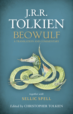 Beowulf: A Translation and Commentary - Tolkien, J R R, and Tolkien, Christopher