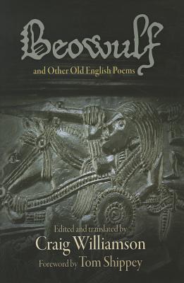 Beowulf and Other Old English Poems - Williamson, Craig (Translated by), and Shippey, Tom (Foreword by)