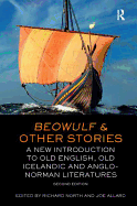 Beowulf and Other Stories: A New Introduction to Old English, Old Icelandic and Anglo-Norman Literatures