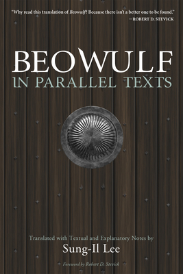 Beowulf in Parallel Texts - Lee, Sung-Il, and Stevick, Robert D (Foreword by)