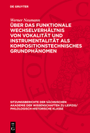 ?ber Das Funktionale Wechselverh?ltnis Von Vokalit?t Und Instrumentalit?t ALS Kompositionstechnisches Grundph?nomen: Dargestellt Am Schaffen Johann Sebastian Bachs