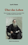 ?ber das Leben: ?bersetzungen von Raphael Lwenfeld (1902) und Willy L?dtke (Auswahl 1929)