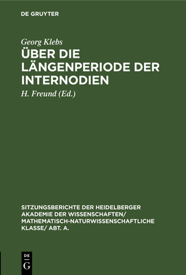 ?ber Die L?ngenperiode Der Internodien - Klebs, Georg, and Freund, H (Editor)