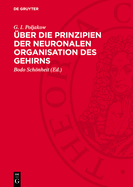 ?ber Die Prinzipien Der Neuronalen Organisation Des Gehirns