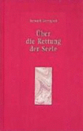 ?ber Die Rettung Der Seele. Das Zusammenwirken Dreier Gro?er Menschheitsf?hrer