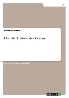 ?ber die Strafform des S?ckens - Blazek, Matthias