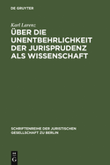 ?ber die Unentbehrlichkeit der Jurisprudenz als Wissenschaft