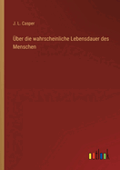 ?ber die wahrscheinliche Lebensdauer des Menschen