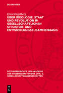 ?ber Ideologie, Staat Und Revolution Im Gesellschaftlichen Struktur- Und Entwicklungszusammenhang: Schlu?folgerungen Aus Marx-Engels-Schriften (1849-1852)