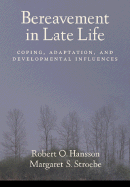 Bereavement in Late Life: Coping, Adaptation, and Developmental Influences