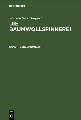 Berechnungen - Bauer, Wilhelm (Translated by), and Taggart, William Scott