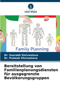 Bereitstellung von Familienplanungsdiensten f?r ausgegrenzte Bevlkerungsgruppen