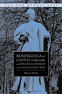 Berenguela of Castile (1180-1246) and Political Women in the High Middle Ages