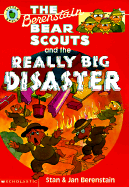 Berenstain Bear Scouts and the Really Big Disaster - Berenstain, Stan Berenstain