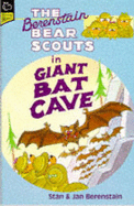 Berenstain Bear Scouts in Giant Bat Cave - Berenstain, Stan, and Berenstain, Jan