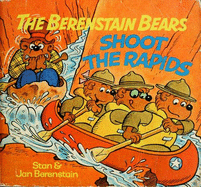 Berenstain Bears Shoot the Rapids