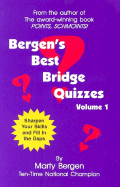 Bergen's Best Bridge Quizzes: Volume 1 - Bergen, Marty