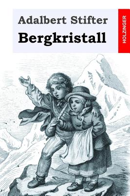 Bergkristall - Stifter, Adalbert