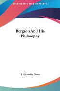 Bergson And His Philosophy