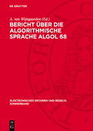Bericht ber Die Algorithmische Sprache ALGOL 68