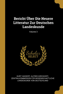 Bericht ?ber Die Neuere Litteratur Zur Deutschen Landeskunde; Volume 3