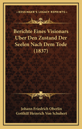 Berichte Eines Visionars Uber Den Zustand Der Seelen Nach Dem Tode (1837)