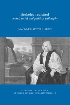 Berkeley Revisited: moral, social and political philosophy - Charles, S?bastien (Editor)