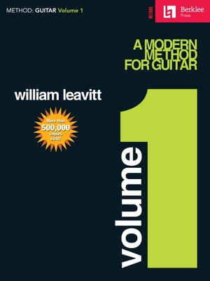 Berklee College of Music Presents: A Modern Method for Guitar (Volume 1) - Leavitt, William