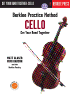 Berklee Practice Method: Cello: Get Your Band Together
