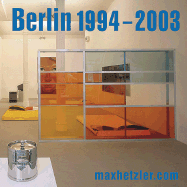 Berlin 1994-2003: Galerie Max Hetzler