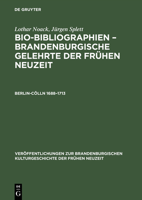 Berlin-Clln 1688-1713 - Noack, Lothar, and Splett, Jrgen