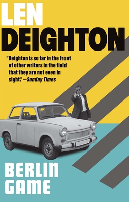 Berlin Game: A Bernard Samson Novel - Deighton, Len