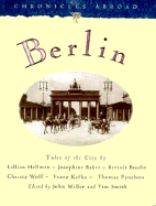 Berlin: Tales of the City - Miller, John (Editor), and Miller, Kirsten (Editor)