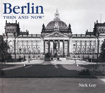 Berlin Then and Now