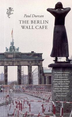 Berlin Wall Cafe - Durcan, Paul